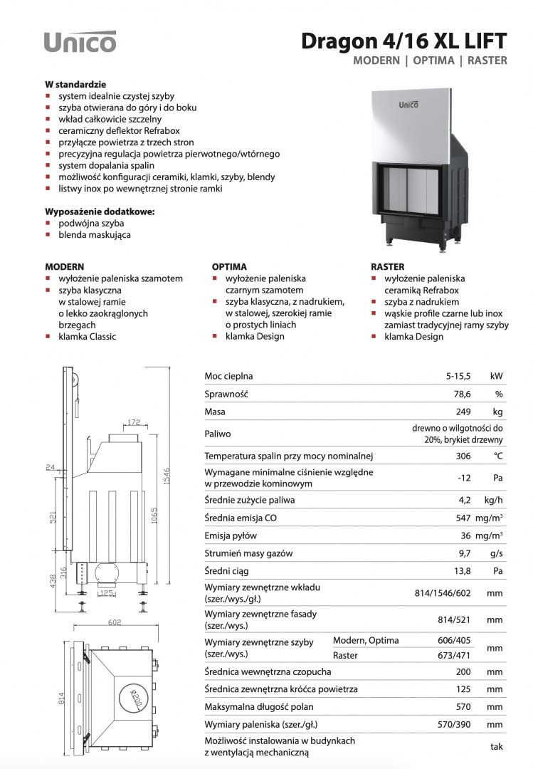 UNICO WKŁAD KOMINKOWY DRAGON 4/16 XL LIFT MODERN UNICO WKŁAD KOMINKOWY DRAGON 4/16 XL LIFT MODERN