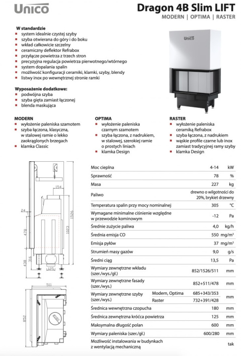 UNICO WKŁAD KOMINKOWY DRAGON 4B SLIM LIFT RASTER UNICO WKŁAD KOMINKOWY DRAGON 4B SLIM LIFT RASTER